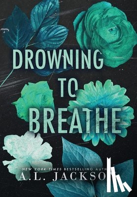Jackson, A. L. - Drowning to Breathe (Hardcover)