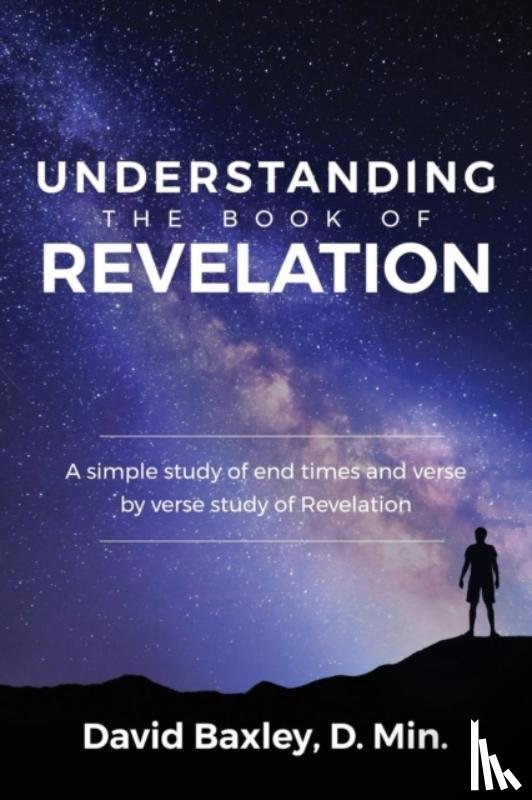 Baxley, D Min David - Understanding the Book of Revelation