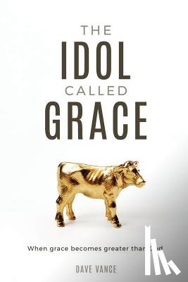 Vance, Dave - The Idol Called Grace