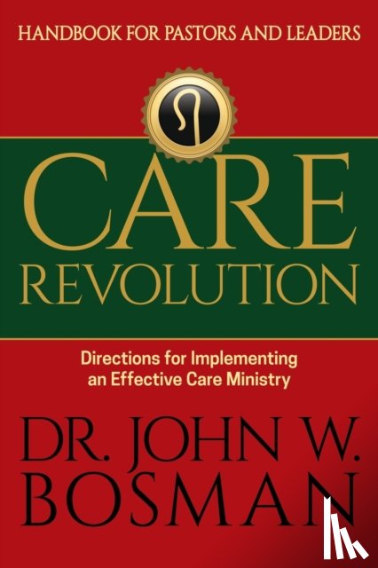Bosman, Dr - Care Revolution - Handbook for Pastors and Leaders