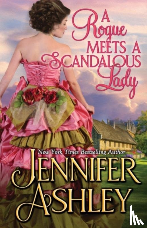 Ashley, Jennifer - A Rogue Meets a Scandalous Lady