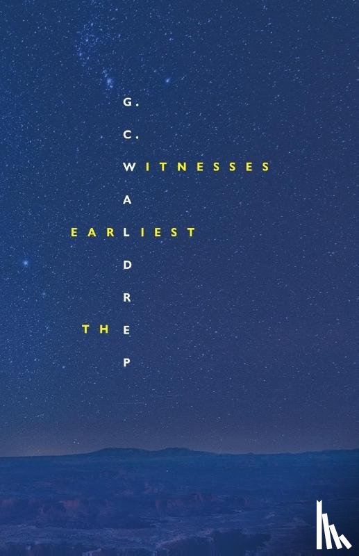 Waldrep, Gc - The Earliest Witnesses