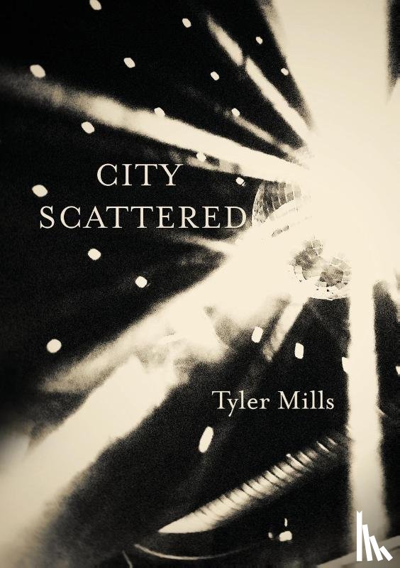 Mills, Tyler - City Scattered: Cabaret for Four Voices