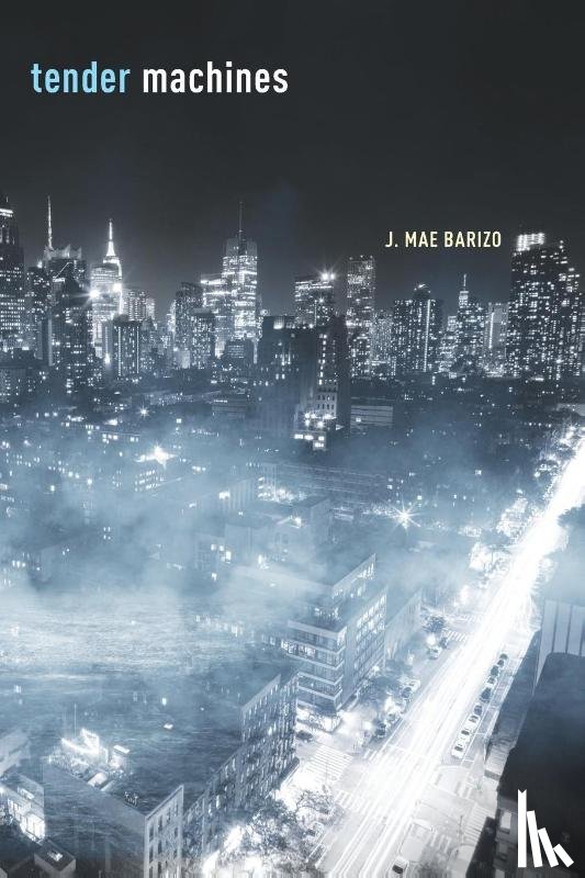 Barizo, J. Mae - Tender Machines