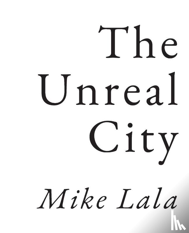 Lala, Mike - The Unreal City