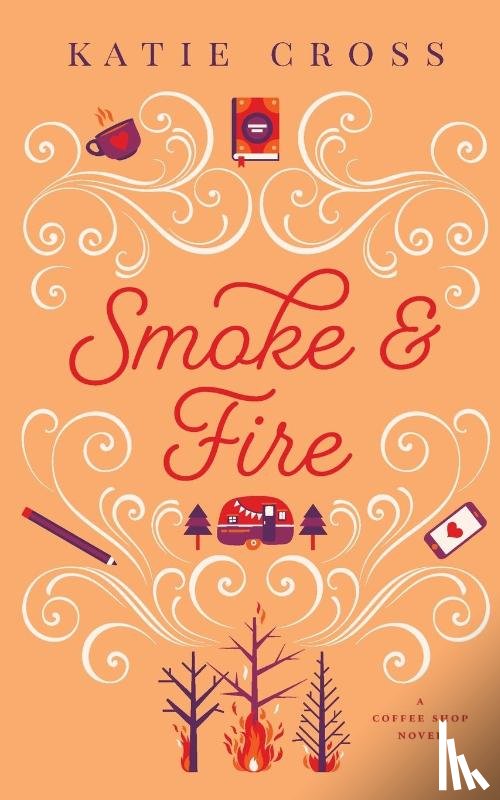 Cross, Katie - Smoke and Fire