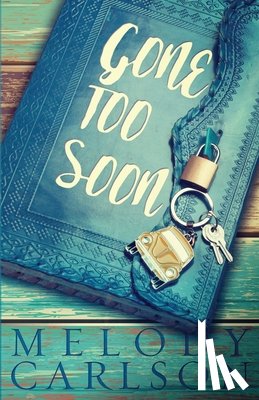 Carlson, Melody - Gone Too Soon