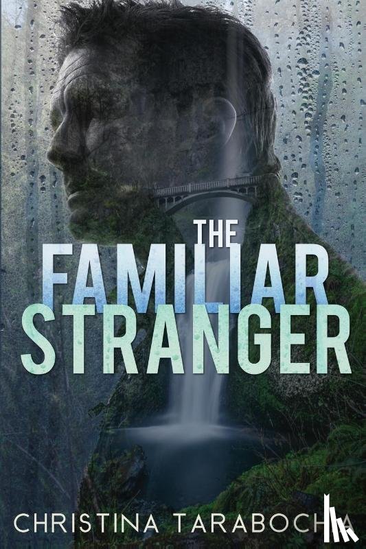 Tarabochia, Christina - The Familiar Stranger