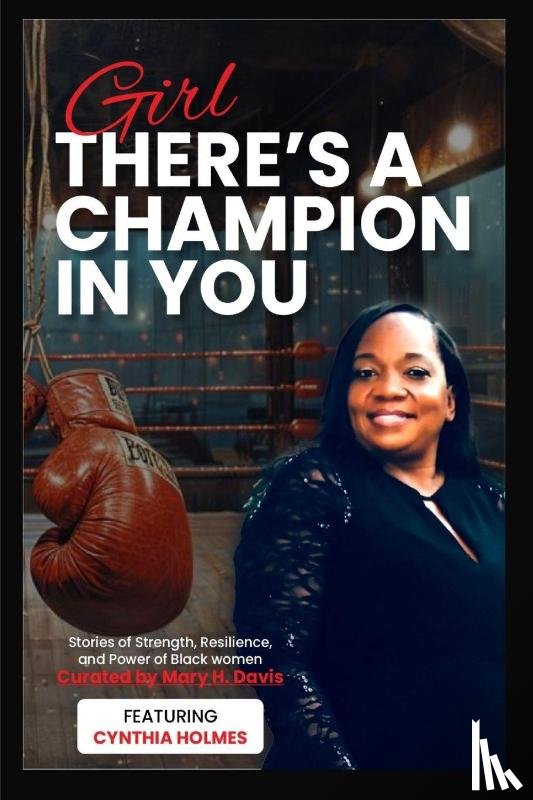 Davis, Mary H. - Girl, There's A Champion In You Featuring Cynthia Holmes