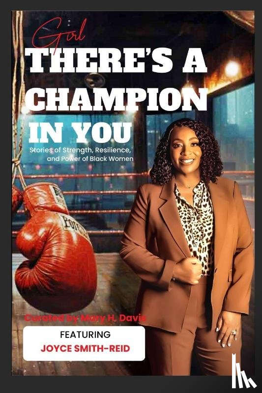 Smith-Reid, Joyce - Girl, There's A Champion In You Featuring Author Joyce Smith-Reid