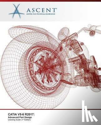 Ascent -. Center for Technical Knowledge - Catia V5-6 R2017: Advanced Part Design