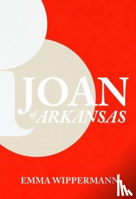Wippermann, Milo (Emma) - Joan of Arkansas