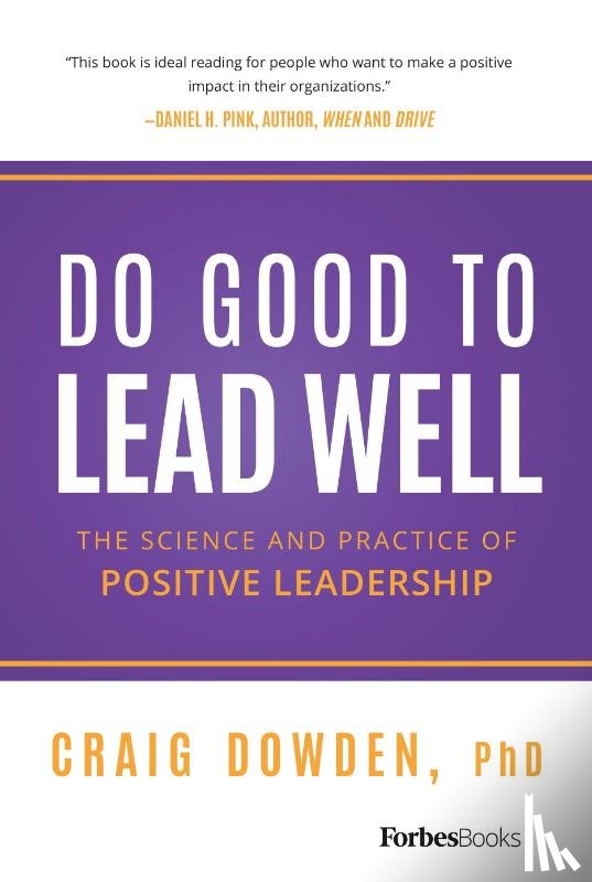 Dowden, Craig - Dowden, C: Do Good to Lead Well