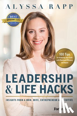 Rapp, Alyssa - Leadership & Life Hacks: Insights from a Mom, Wife, Entrepreneur & Executive