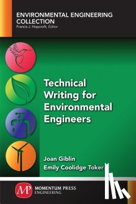 Giblin, Joan, Toker, Emily Coolidge - Technical Writing for Environmental Engineers