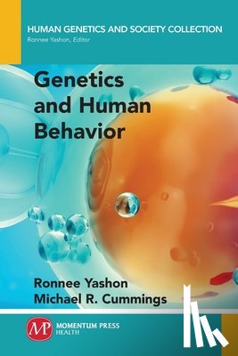 Yashon, Ronnee, Cummings, Michael R. - Genetics and Human Behavior