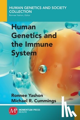 Yashon, Ronnee, Cummings, Michael R. - Human Genetics and the Immune System