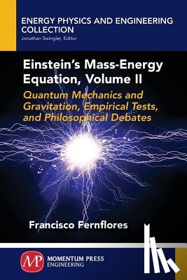 Fernflores, Francisco - Einstein's Mass-Energy Equation, Volume II