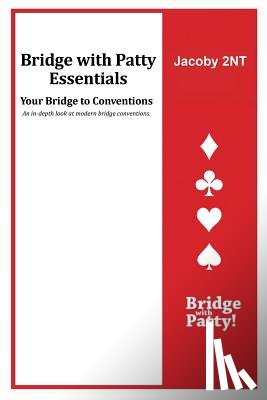 Tucker, Patty - Jacoby 2NT: Bridge with Patty Essentials: Jacoby 2NT
