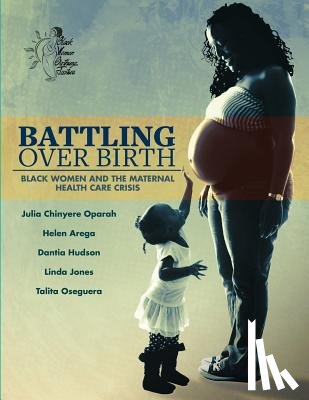 Arega, Helen, Hudson, Dantia, Jones, Linda - Battling Over Birth