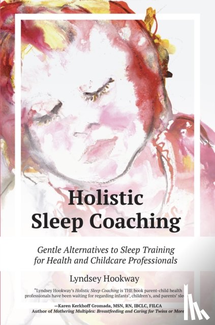 Hookway, Lyndsey - Holistic Sleep Coaching - Gentle Alternatives to Sleep Training