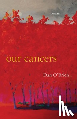 O'Brien, Dan - Our Cancers