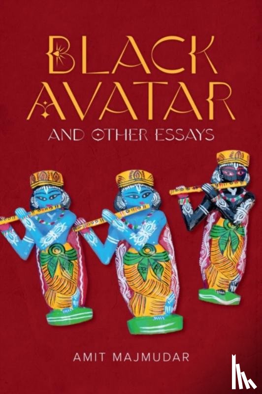 Majmudar, Amit - Black Avatar – and Other Essays