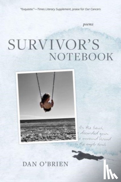 O`brien, Dan - Survivor`s Notebook – Poems