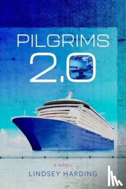 Harding, Lindsey - Pilgrims 2.0 – A Novel
