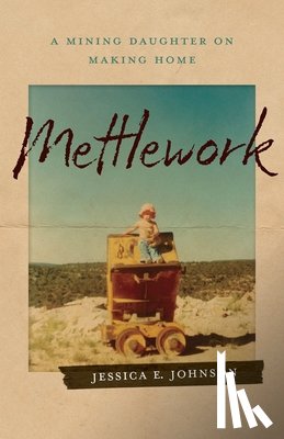 Johnson, Jessica E. - Mettlework