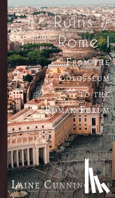 Cunningham, Laine - Ruins of Rome I