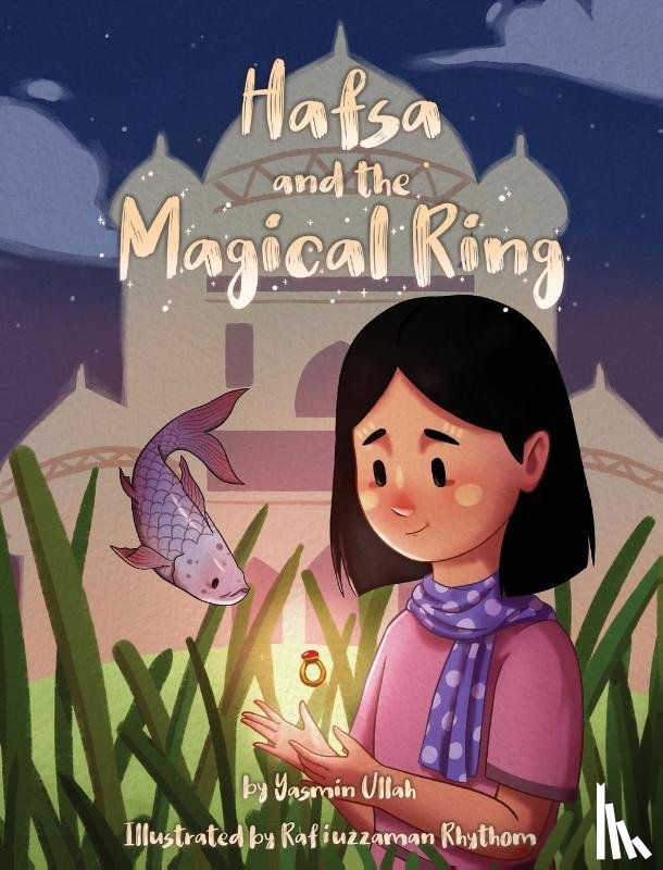 Ullah, Yasmin - Hafsa and the Magical Ring