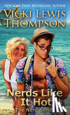Thompson, Vicki Lewis - Nerds Like It Hot
