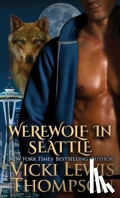 Thompson, Vicki Lewis - Werewolf in Seattle