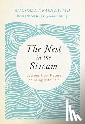 M.D., Michael Kearney - Nest in the Stream