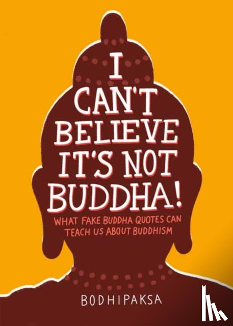 Bodhipaksa - I Can't Believe It's Not Buddha!