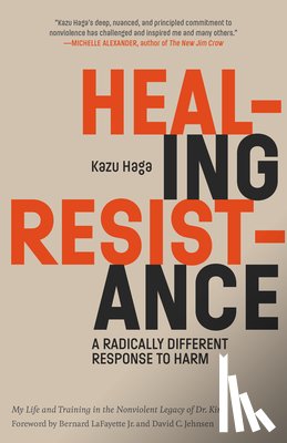 Haga, Kazu, Jr, Bernard LaFayette, - Healing Resistance