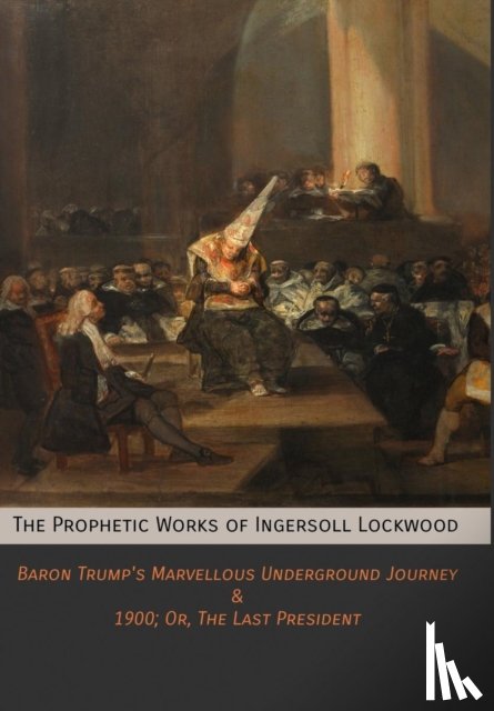 Lockwood, Ingersoll - The Prophetic Works of Ingersoll Lockwood