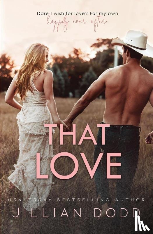 Dodd, Jillian - That Love