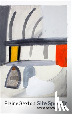 Sexton, Elaine - Site Specific: New and Selected Poems