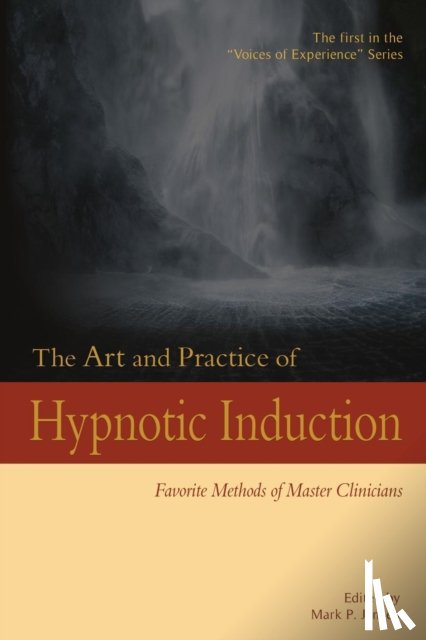  - The Art and Practice of Hypnotic Induction