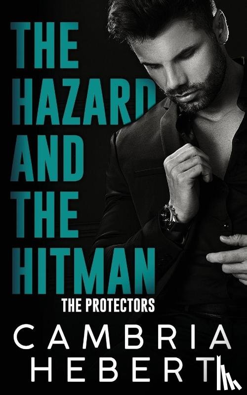 Hebert, Cambria - The Hazard and the Hitman