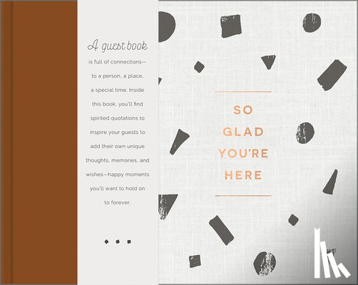 Hathaway, Miriam - So Glad You're Here -- An All-Occasion Guest Book for a Graduation Party, Retirement Celebration, Milestone Anniversary Reception and Vacation Home --