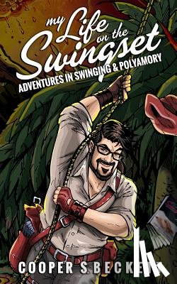 Bentham, Ginger - My Life on the Swingset: Adventures in Swinging & Polyamory