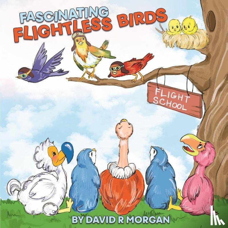 Morgan, David R - Fascinating Flightless Birds