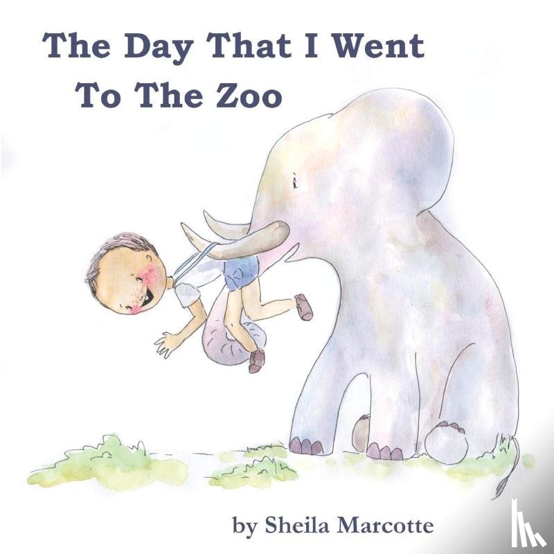 Marcotte, Sheila - The Day That I Went To The Zoo