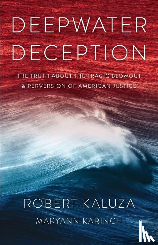 Kaluza, Robert, Karinch, Maryann - Deepwater Deception