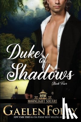 Foley, Gaelen - Duke of Shadows (Moonlight Square, Book 4)