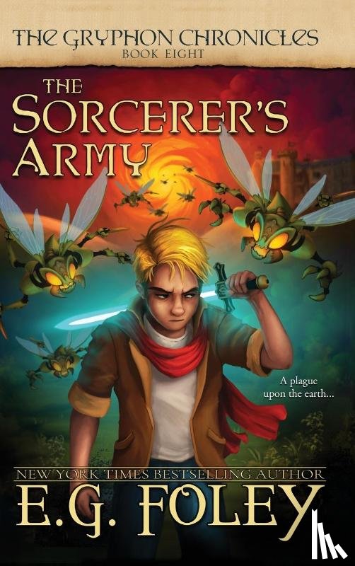 Foley, E G - The Sorcerer's Army (The Gryphon Chronicles, Book 8)