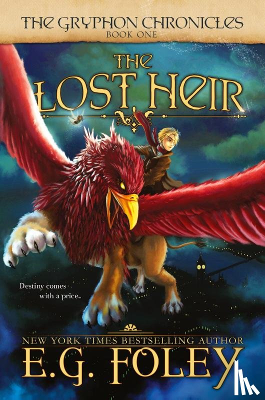 Foley, E G - The Lost Heir (The Gryphon Chronicles, Book 1)